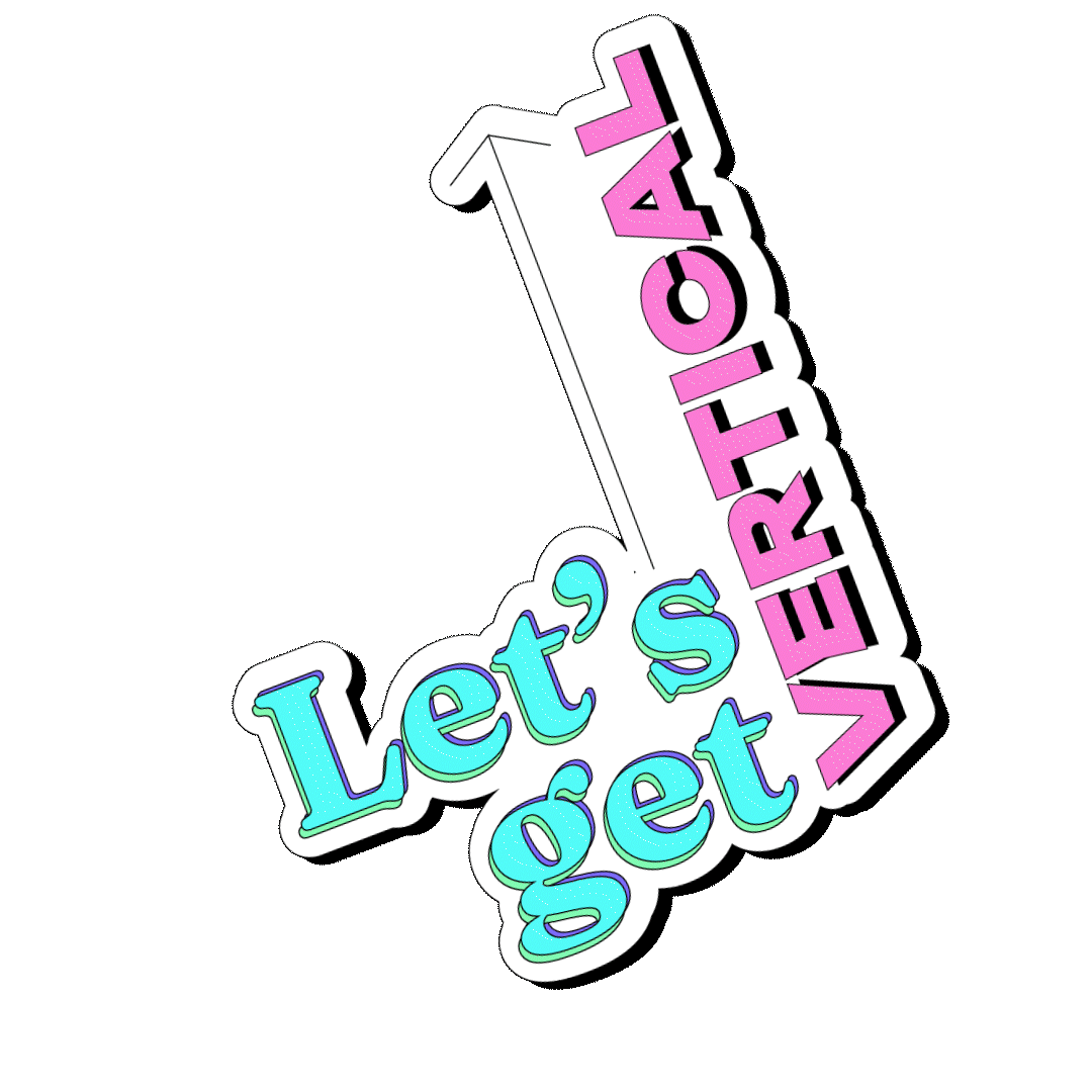 LETS GET VERTICAL STICKER (2)