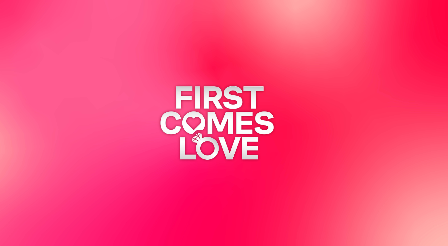 first comes love-1